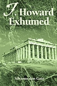 J. Howard Exhumed (Paperback)