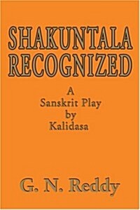 Shakuntala Recognized: A Sanskrit Play by Kalidasa (Paperback)