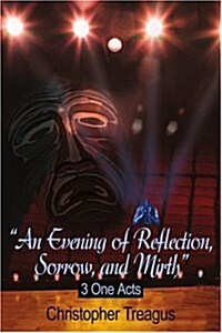 Evening of Reflection, Sorrow, and Mirth (Paperback)