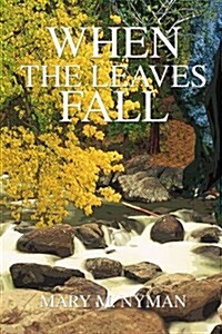 When the Leaves Fall (Paperback)