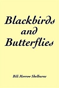 Blackbirds and Butterflies (Paperback)