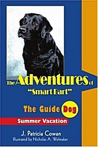 The Adventures of Smart Bart: The Guide Dog (Paperback)