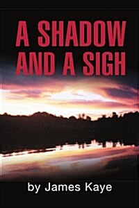 A Shadow and a Sigh (Paperback)