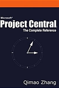 Microsoft Project Central: The Complete Reference (Paperback)