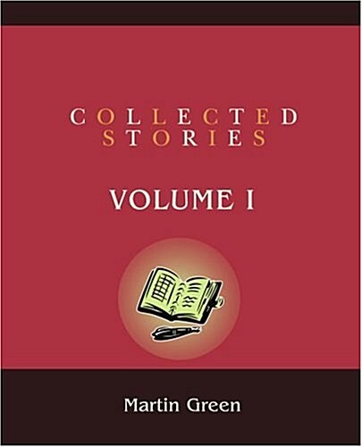 Collected Stories: Volume I (Paperback)