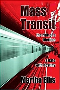 Mass Transit: The Ride of a Lifetime (Paperback)