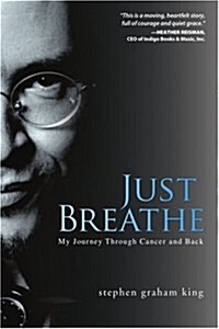 Just Breathe: My Journey Through Cancer and Back (Paperback)