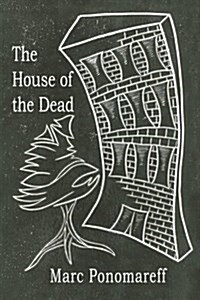 The House of the Dead (Paperback)