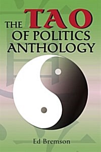 The Tao of Politics Anthology (Paperback)