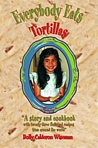 Everybody Eats Tortillas (Paperback)
