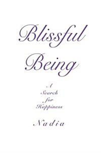 Blissful Being: A Search for Happiness (Paperback)