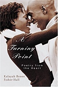 A Turning Point: Poetry from the Heart (Paperback)