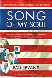 Song of My Soul: Poems by an American Man of Color to Commemorate the 2019 Harlem Renaissance Centennial (Paperback)