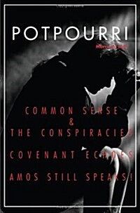 Potpourri: Common Sense & the Conspiraciescovenant Echoesamos Still Speaks! (Paperback)