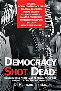 Democracy Shot Dead (Paperback)
