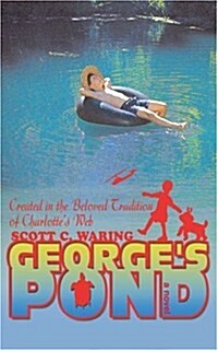 Georges Pond: Created in the Beloved Tradition of Charlottes Web (Paperback)