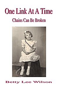 One Link at a Time: Chains Can Be Broken (Paperback)