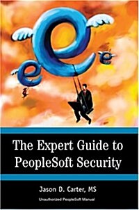 The Expert Guide to PeopleSoft Security (Hardcover)