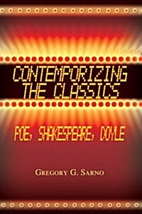 Contemporizing the Classics: Poe, Shakespeare, Doyle (Hardcover)