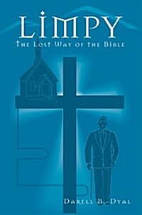 Limpy: The Lost Way of the Bible (Hardcover)