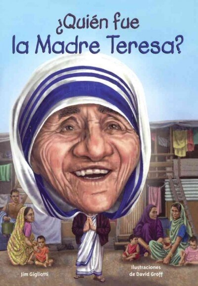 Quien Fue La Madre Teresa? (Prebound, Bound for Schoo)