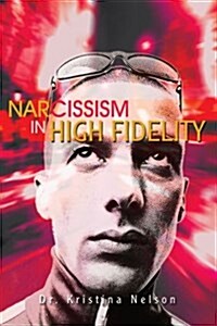 Narcissism in High Fidelity (Paperback)