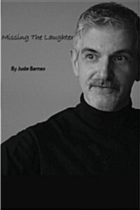 Missing the Laughter (Paperback)