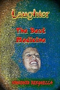 Laughter, the Best Medicine Jokes for Everyone (Paperback)