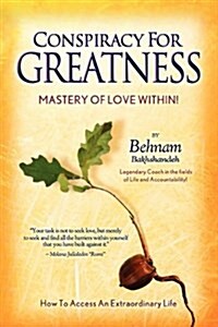 Conspiracy for Greatness... Mastery of Love Within (Paperback)