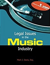 Legal Issues in the Music Industry (Paperback)
