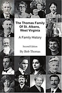 The Thomas Family of St. Albans, West Virginia: A Family History (Paperback)