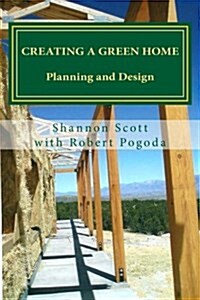 Creating a Green Home: Planning and Design (Paperback)