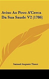 Aviso Ao Povo ACerca Da Sua Saude V2 (1786) (Hardcover)