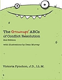 The Grownups ABCs of Conflict Resolution (Paperback)