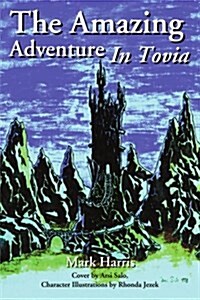 The Amazing Adventure in Tovia (Paperback)