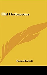 Old Herbaceous (Hardcover)