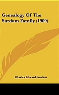 Genealogy of the Surdam Family (1909) (Hardcover)