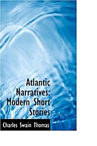 Atlantic Narratives: Modern Short Stories (Paperback)