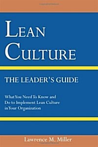 Lean Culture - The Leaders Guide (Paperback)