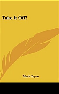 Take It Off! (Hardcover)