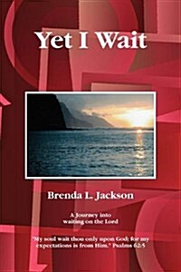 Yet I Wait (Paperback)