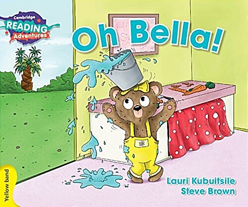 Cambridge Reading Adventures Oh Bella! Yellow Band (Paperback)