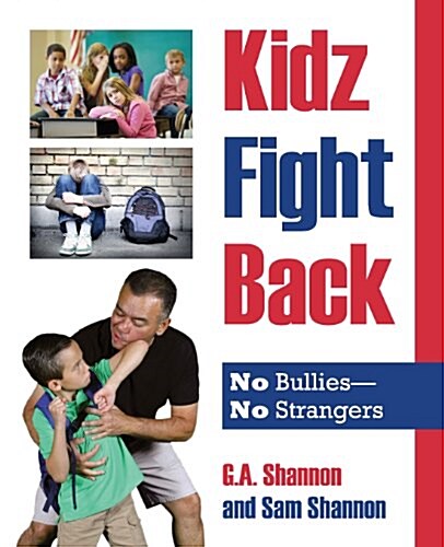 Kidz Fight Back: No Bullies- No Strangers (Paperback)