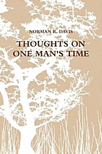 Thoughts on One Mans Time (Paperback)