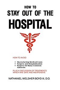 How to Stay Out of the Hospital (Paperback)
