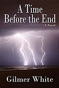 A Time Before the End (Paperback)