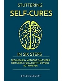 Stuttering & Anxiety Self-Cures: Become the Boss of Your Mind (Hardcover)