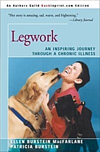 Legwork: An Inspiring Journey Through a Chronic Illness (Paperback)