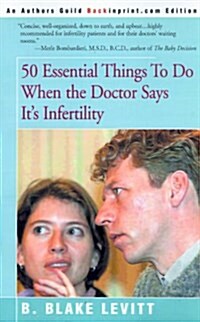 50 Essential Things to Do When the Doctor Says Its Infertility (Paperback)