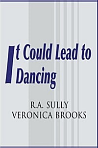 It Could Lead to Dancing (Paperback)